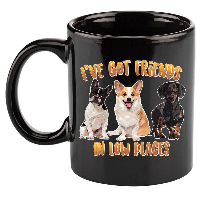 I Got Friends In Low Places Dogs 11oz C Handle Ceramic Mug