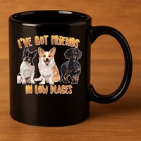 I Got Friends In Low Places Dogs 11oz C Handle Ceramic Mug