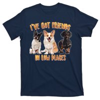 I Got Friends In Low Places Dogs T-Shirt