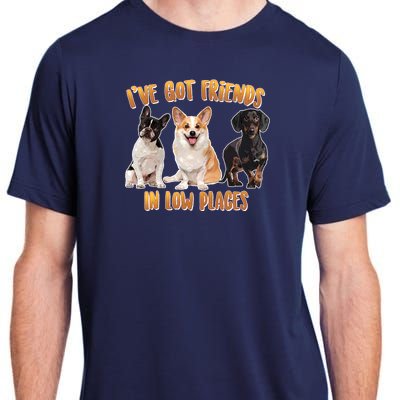 I Got Friends In Low Places Dogs Adult ChromaSoft Performance T-Shirt