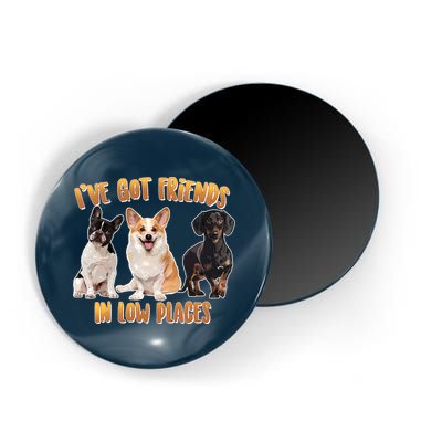 I Got Friends In Low Places Dogs Magnet