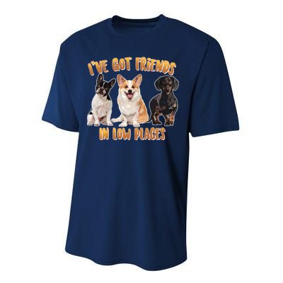 I Got Friends In Low Places Dogs Performance Sprint T-Shirt