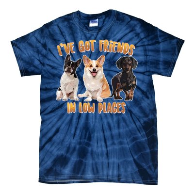 I Got Friends In Low Places Dogs Tie-Dye T-Shirt