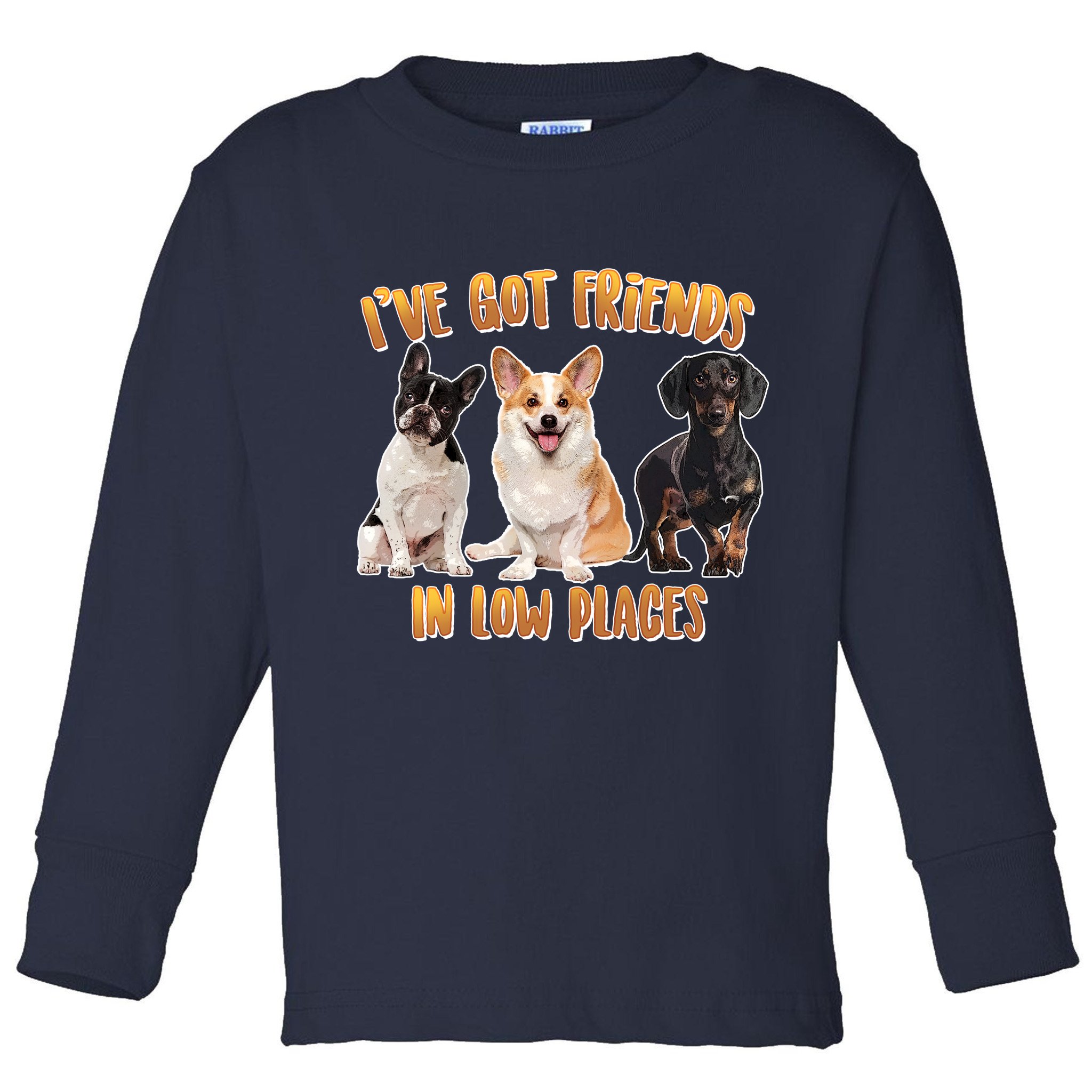 I Got Friends In Low Places Dogs Toddler Long Sleeve Shirt