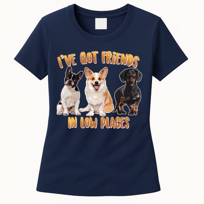 I Got Friends In Low Places Dogs Womens T-Shirt