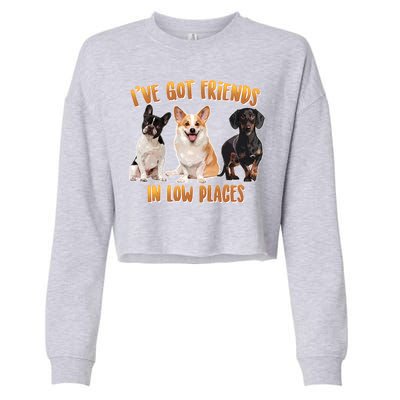 I Got Friends In Low Places Dogs Cropped Pullover Crew