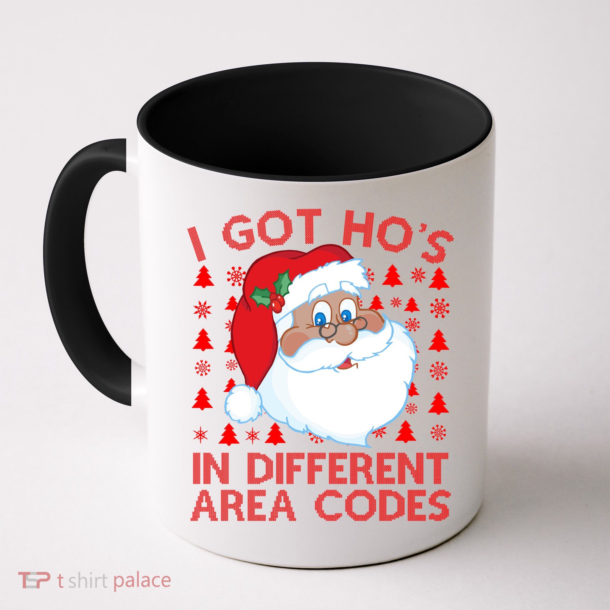 I Got Ho's In Different Aera Codes Santa Claus Ugly Christmas Mug