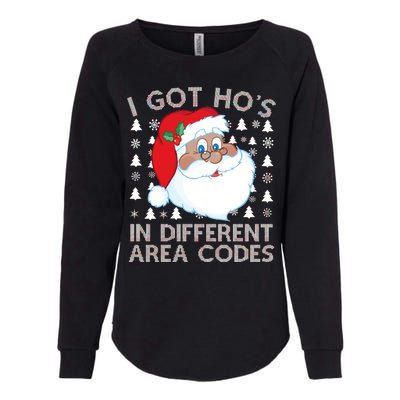 I Got Ho's In Different Aera Codes Santa Claus Ugly Christmas Womens California Wash Sweatshirt