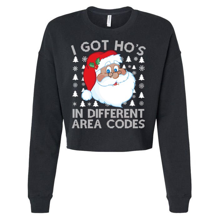 I Got Ho's In Different Aera Codes Santa Claus Ugly Christmas Cropped Pullover Crew