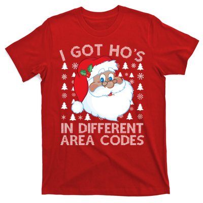 I Got Ho's In Different Aera Codes Santa Claus Ugly Christmas T-Shirt