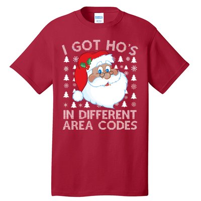 I Got Ho's In Different Aera Codes Santa Claus Ugly Christmas Tall T-Shirt