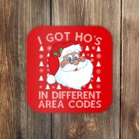 I Got Ho's In Different Aera Codes Santa Claus Ugly Christmas Coaster