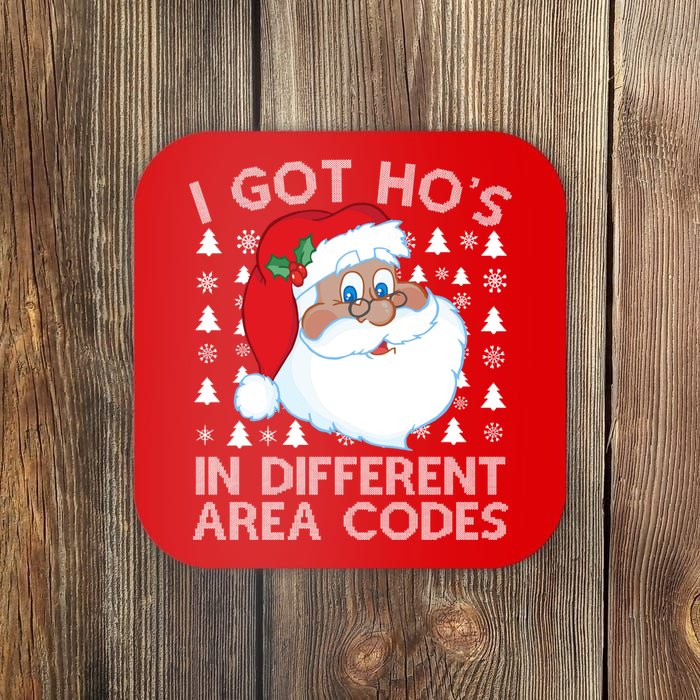 I Got Ho's In Different Aera Codes Santa Claus Ugly Christmas Coaster