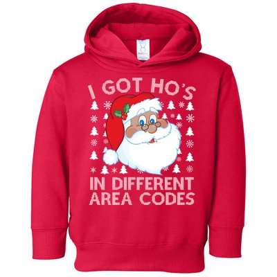 I Got Ho's In Different Aera Codes Santa Claus Ugly Christmas Toddler Hoodie