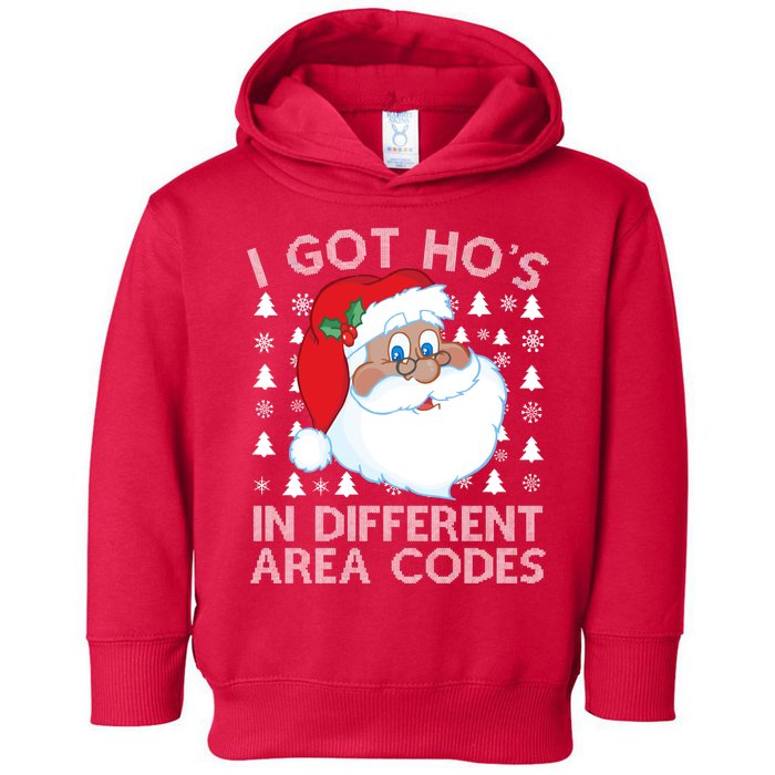 I Got Ho's In Different Aera Codes Santa Claus Ugly Christmas Toddler Hoodie