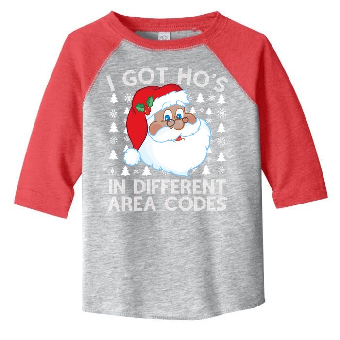 I Got Ho's In Different Aera Codes Santa Claus Ugly Christmas Toddler Fine Jersey T-Shirt