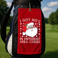 I Got Ho's In Different Aera Codes Santa Claus Ugly Christmas Golf Towel