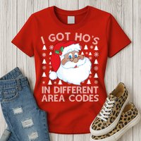 I Got Ho's In Different Aera Codes Santa Claus Ugly Christmas Womens T-Shirt