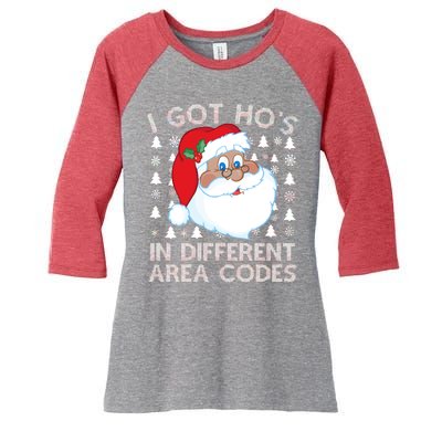 I Got Ho's In Different Aera Codes Santa Claus Ugly Christmas Women's Tri-Blend 3/4-Sleeve Raglan Shirt