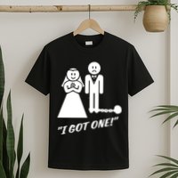 I Got One Just Married T-Shirt