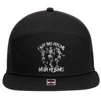 I Got This Feeling Inside My Bones 7 Panel Mesh Trucker Snapback Hat