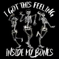 I Got This Feeling Inside My Bones Sustainable Bucket Hat
