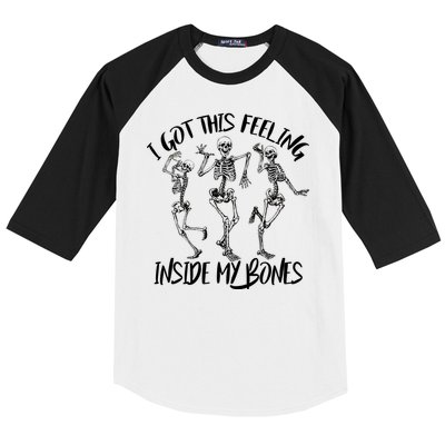 I Got This Feeling Inside My Bones Baseball Sleeve Shirt