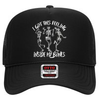 I Got This Feeling Inside My Bones Trucker Hat