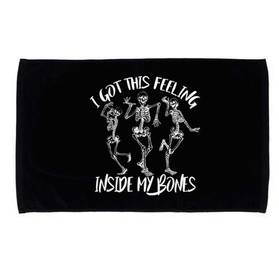I Got This Feeling Inside My Bones Microfiber Hand Towel