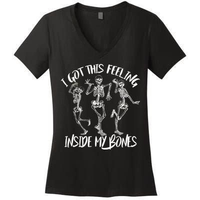 I Got This Feeling Inside My Bones Women's V-Neck T-Shirt