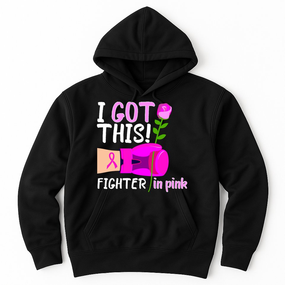 I Got This Fighter In Pink Breast Cancer Hoodie