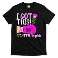 I Got This Fighter In Pink Breast Cancer T-Shirt