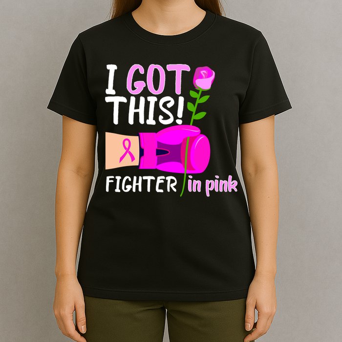 I Got This Fighter In Pink Breast Cancer T-Shirt