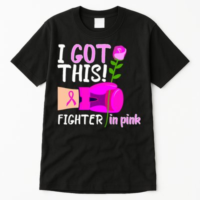 I Got This Fighter In Pink Breast Cancer Tall T-Shirt