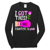 I Got This Fighter In Pink Breast Cancer Tall Long Sleeve T-Shirt