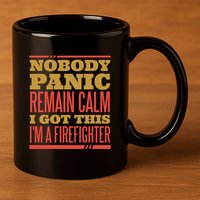 I Got This I'm A Firefighter 11oz C Handle Ceramic Mug