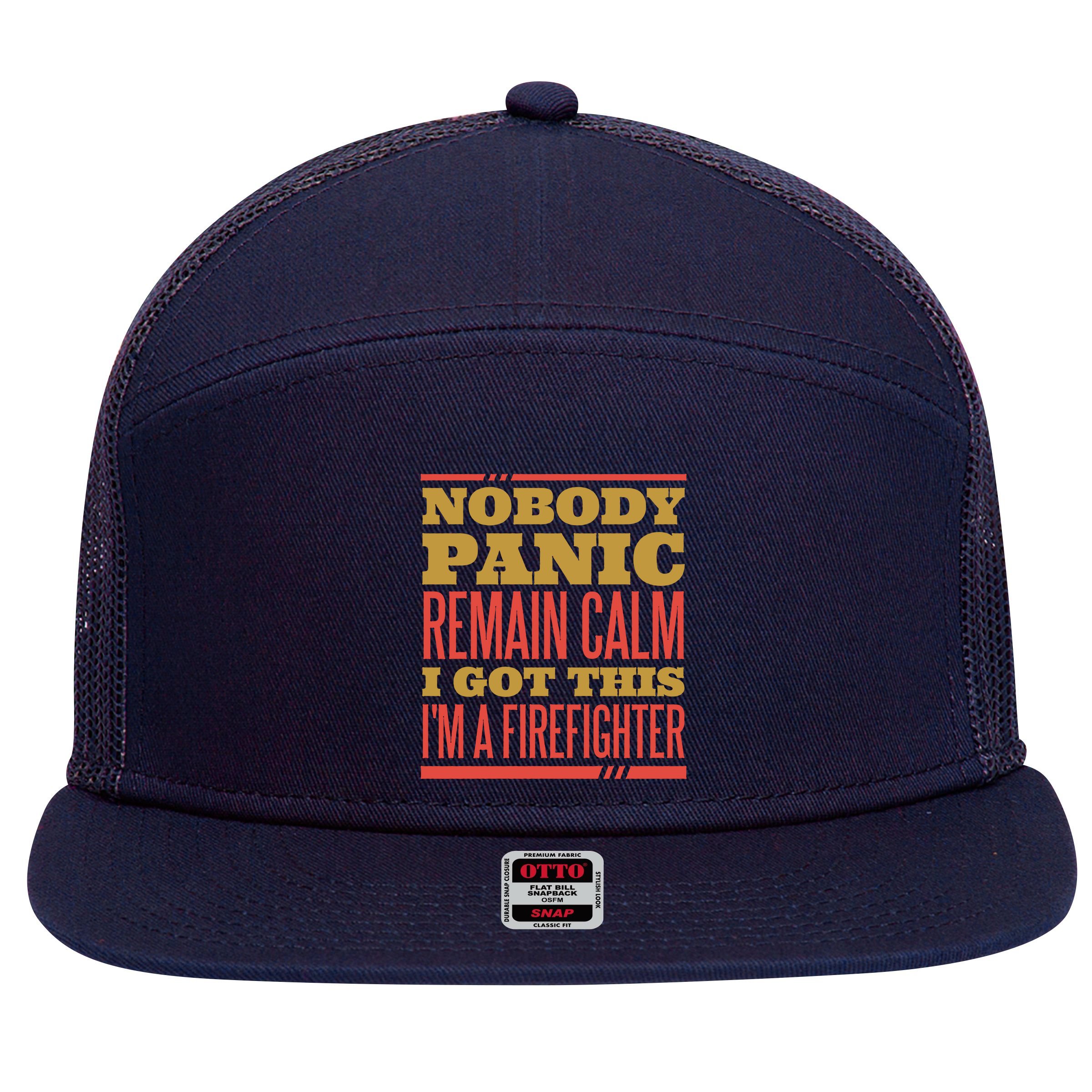 I Got This I'm A Firefighter 7 Panel Mesh Trucker Snapback Hat