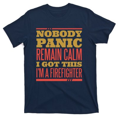 I Got This I'm A Firefighter T-Shirt