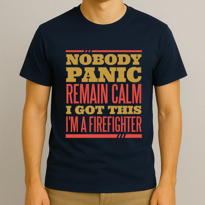 I Got This I'm A Firefighter T-Shirt