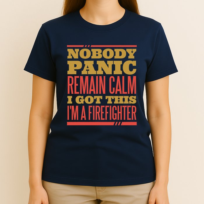 I Got This I'm A Firefighter T-Shirt