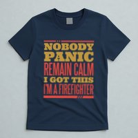 I Got This I'm A Firefighter T-Shirt