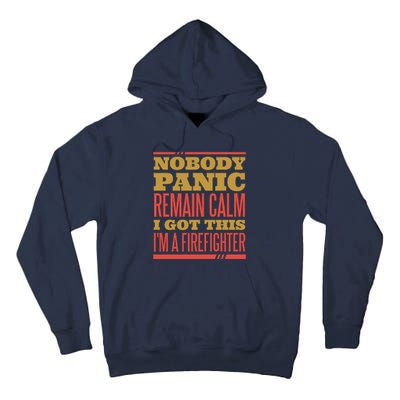 I Got This I'm A Firefighter Tall Hoodie