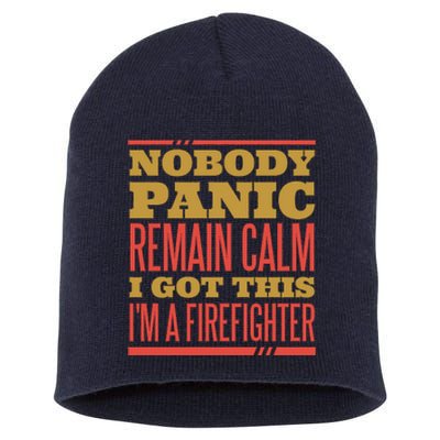 I Got This I'm A Firefighter Short Acrylic Beanie