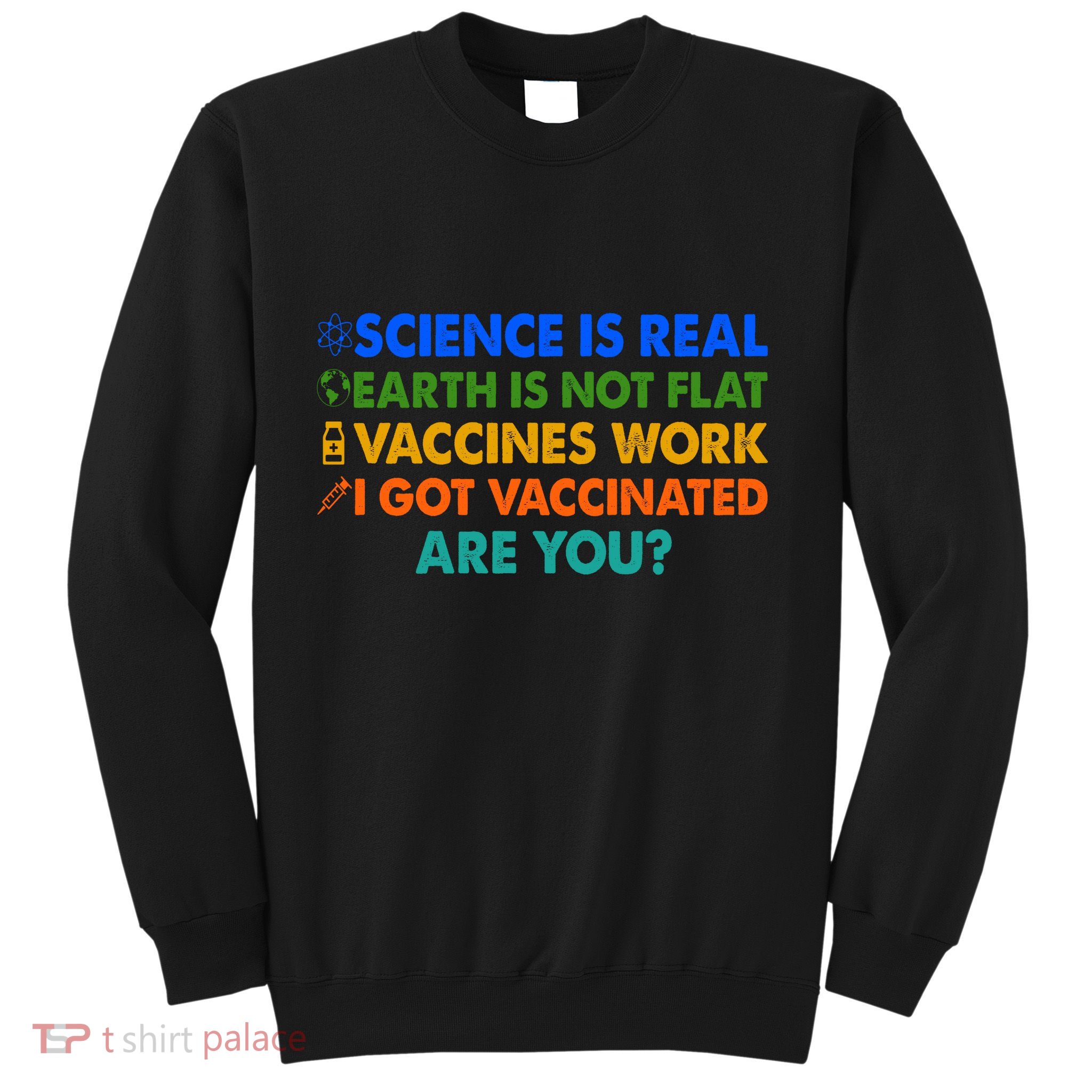 I Got Vaccinated Are You? Vaccine Shot Sweatshirt