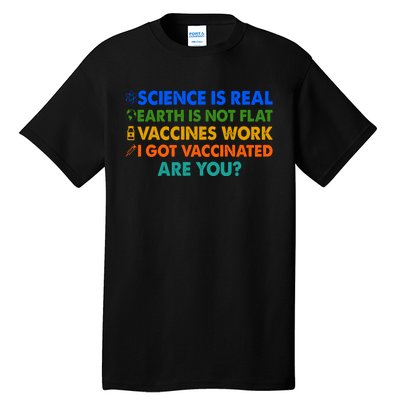 I Got Vaccinated Are You? Vaccine Shot Tall T-Shirt