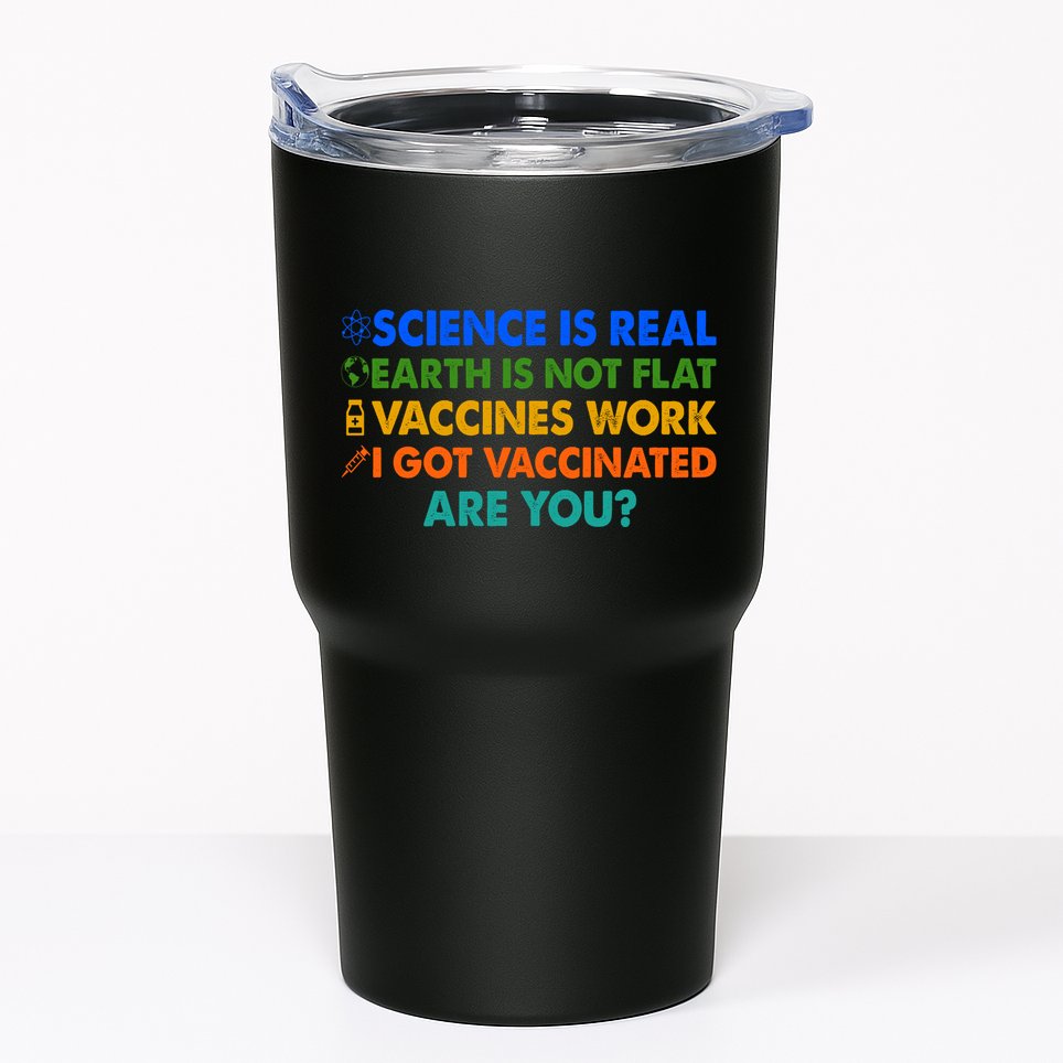 I Got Vaccinated Are You? Vaccine Shot Tumbler