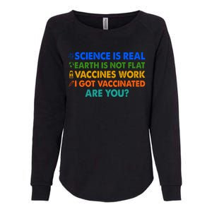 I Got Vaccinated Are You? Vaccine Shot Womens California Wash Sweatshirt