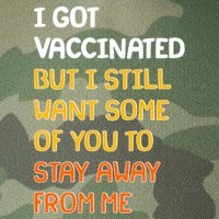I Got Vaccinated But I Still Want Some of You to Stay Away From Me Legacy Tie Dye Trucker Hat