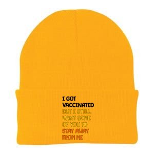 I Got Vaccinated But I Still Want Some of You to Stay Away From Me Knit Cap Winter Beanie