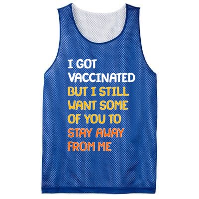 I Got Vaccinated But I Still Want Some of You to Stay Away From Me Mesh Reversible Basketball Jersey Tank